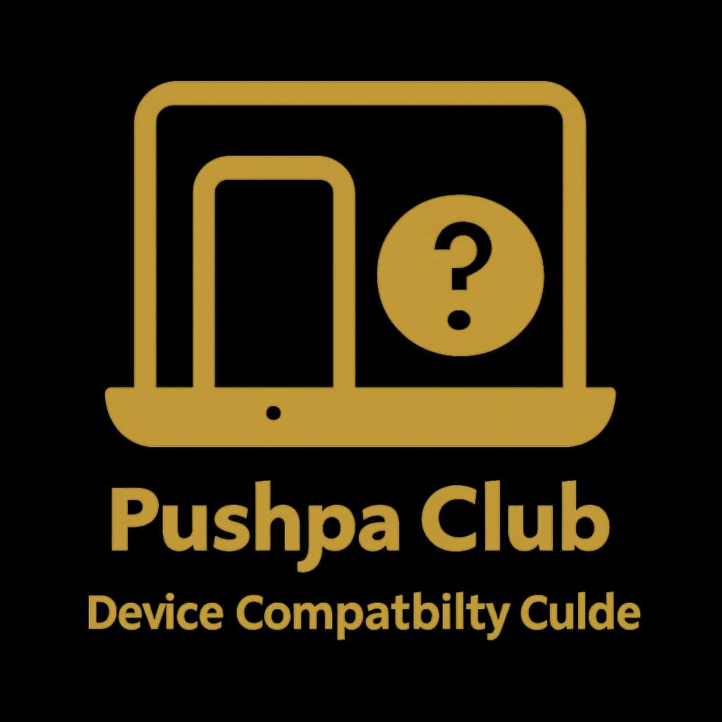 Icon representing Pushpa Club Device Compatibility Guide.
