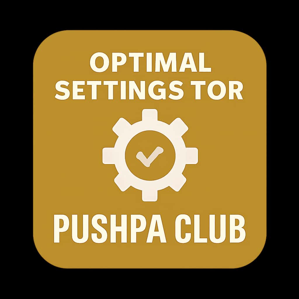 Icon representing optimal settings for Pushpa Club.